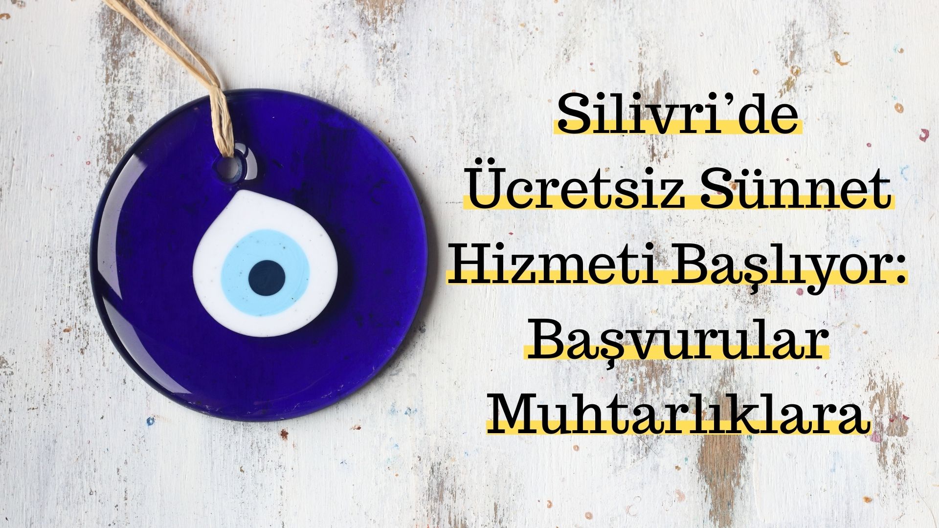 Silivri’de Ücretsiz Sünnet Hizmeti Başlıyor: Başvurular Muhtarlıklara