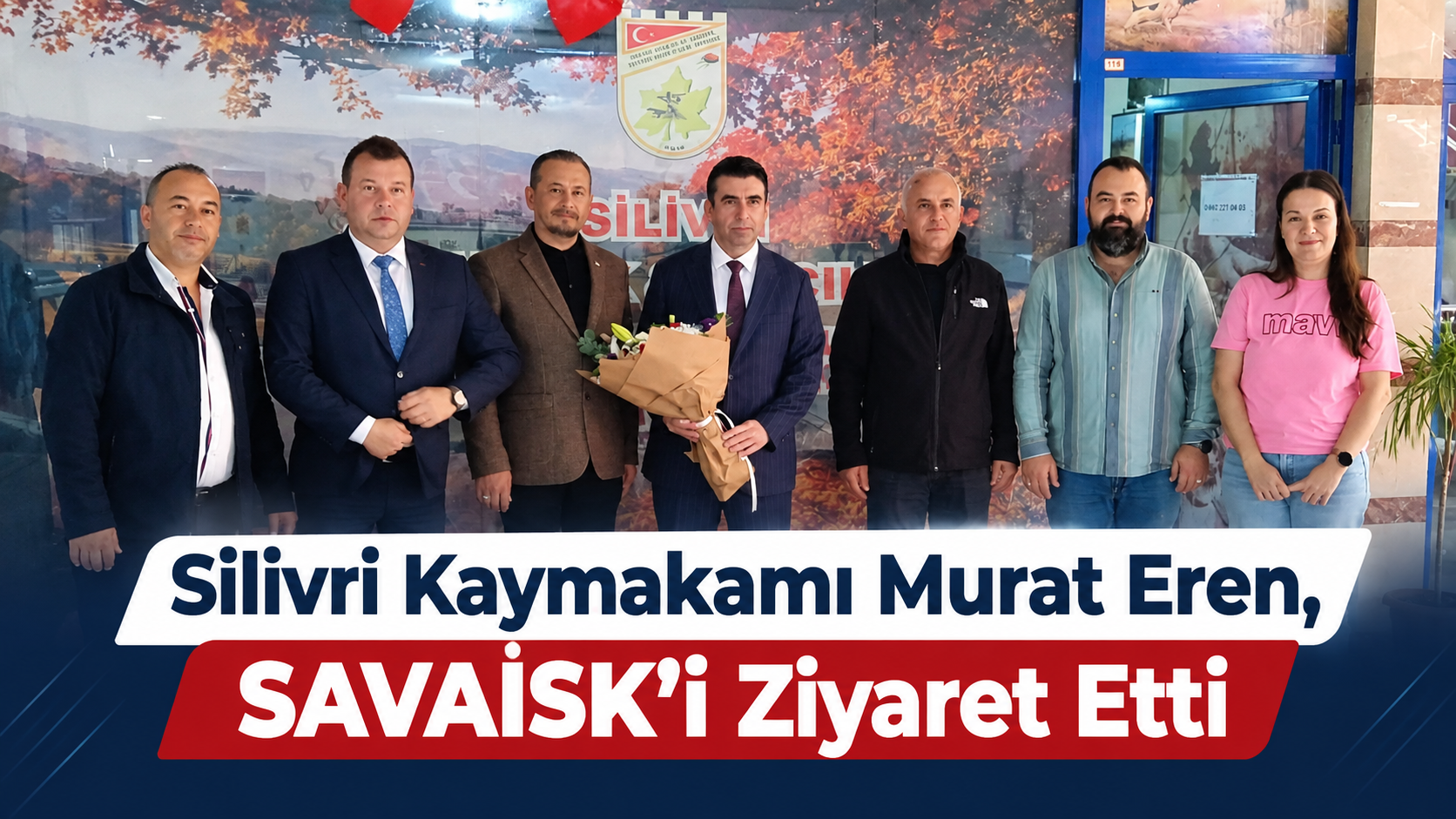 Silivri Kaymakamı Murat Eren, SAVAİSK'i Ziyaret Etti